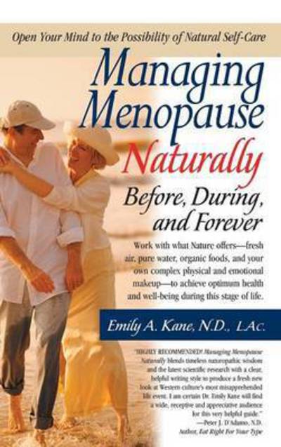 Cover for Emily Kane · Managing Menopause Naturally: Before, During, and Forever (Hardcover Book) (2004)