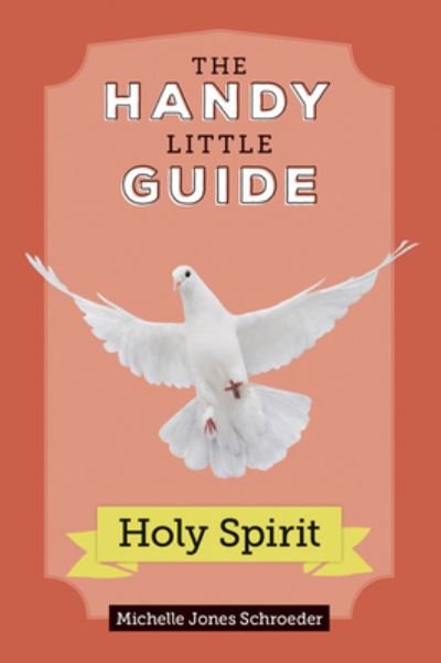 Cover for Michelle Schroeder · Handy Little Guide to the Holy Spirit (Paperback Book) (2019)