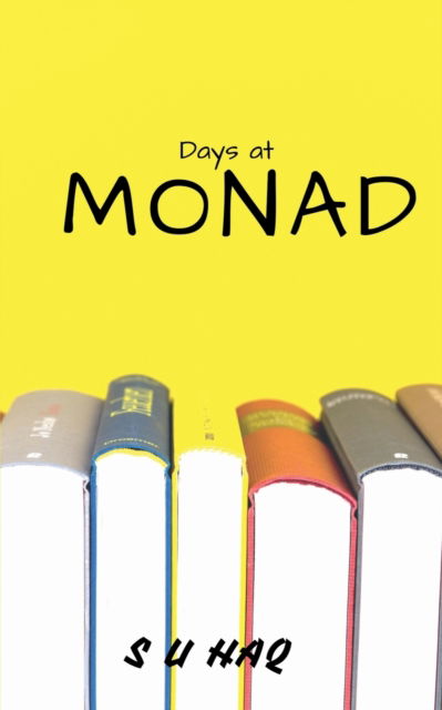 Cover for S U Haq · Days in Monad (Paperback Book) (2021)