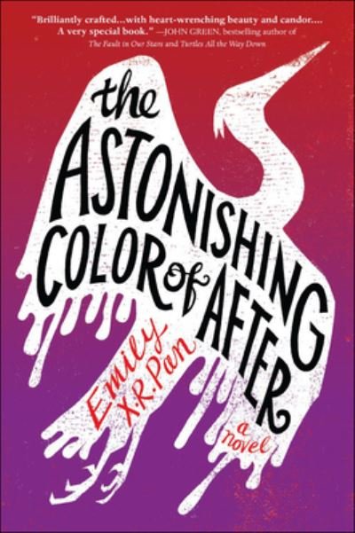 Cover for Emily X R Pan · The Astonishing Color of After (Inbunden Bok) (2019)