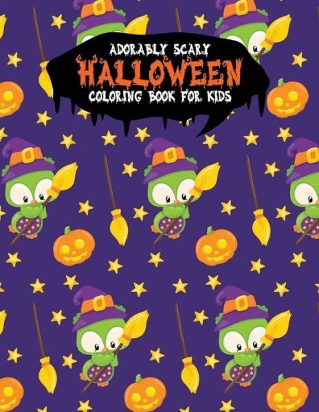Adorably Scary Halloween Coloring Book For Kids - Festivity Day Press - Książki - Independently Published - 9781699310526 - 12 października 2019