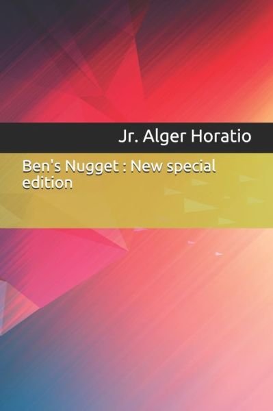 Cover for Jr Alger Horatio · Ben's Nugget (Paperback Book) (2019)