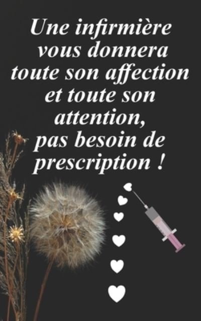Cover for Ter Rai · Une infirmiere vous donnera toute son affection et toute son attention, pas besoin de prescription ! (Taschenbuch) (2019)