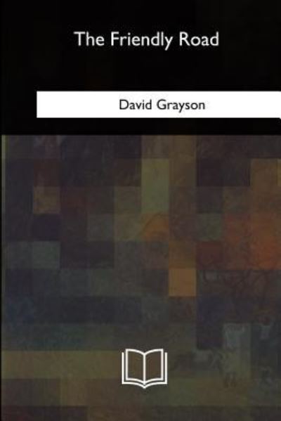 Cover for David Grayson · The Friendly Road (Paperback Book) (2018)