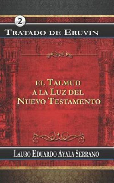 Cover for Lauro Eduardo Ayala Serrano · Tratado de Eruvin (Paperback Book) (2018)