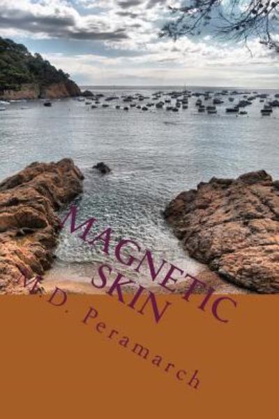 Cover for M D Peramarch · Magnetic Skin (Paperback Book) (2018)