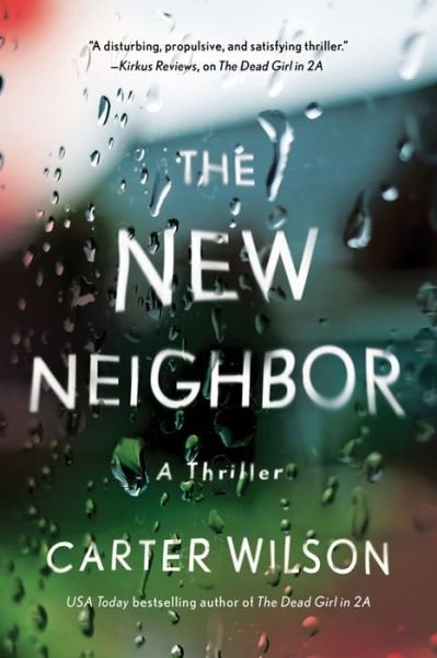 Cover for Carter Wilson · The New Neighbor: A Thriller (Paperback Book) (2022)