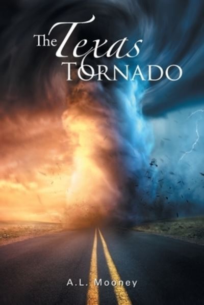 Cover for A L Mooney · The Texas Tornado (Paperback Book) (2019)