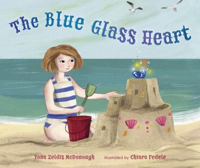 Cover for Yona Zeldis McDonough · Blue Glass Heart (Book) (2023)