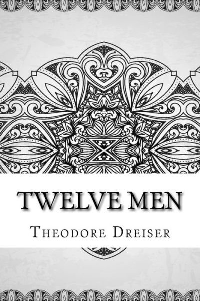 Cover for Theodore Dreiser · Twelve Men (Taschenbuch) (2018)