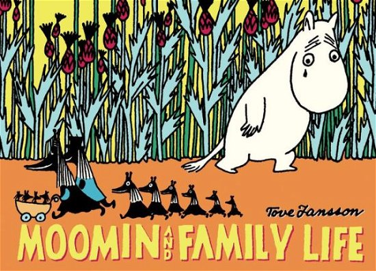 Cover for Tove Jansson · Moomin and Family Life - Moomin (Taschenbuch) (2016)