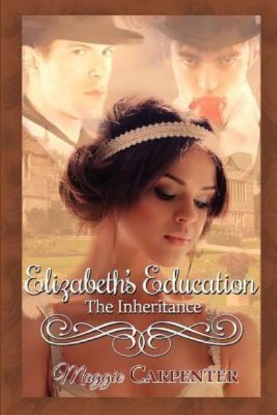 Cover for Maggie Carpenter · Elizabeth's Education - The Inheritance (Paperback Book) (2016)