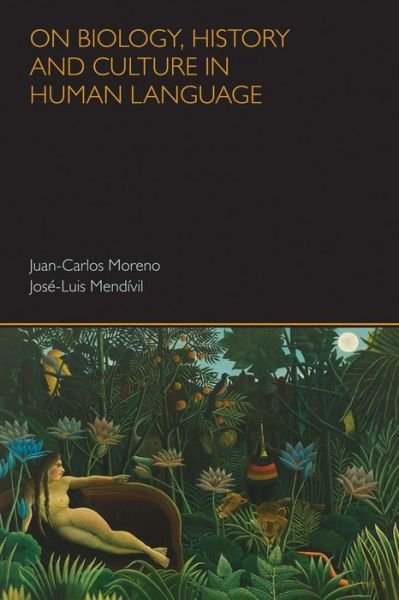 Cover for Juan-Carlos Moreno · On Biology, History and Culture in Human Language: A critical Overview (Gebundenes Buch) (2014)