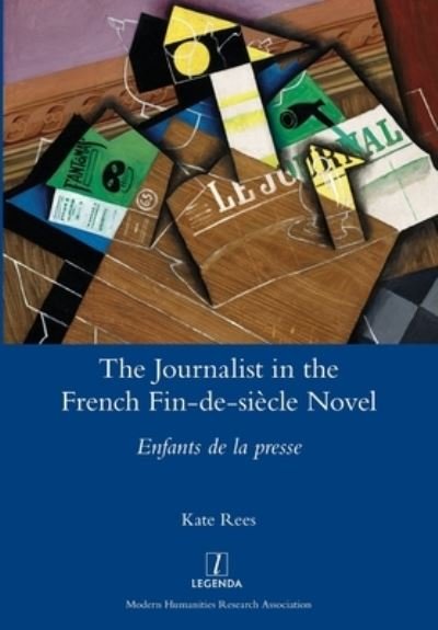 Cover for Kate Rees · Journalist in the French Fin-De-si&amp;#65533; cle Novel (Bok) (2019)