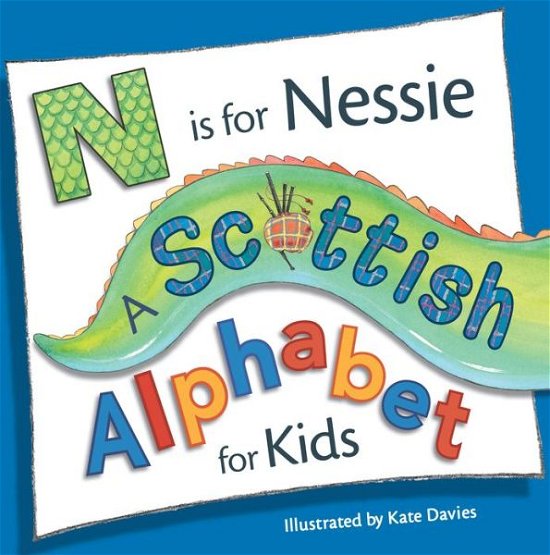 Cover for Kate Davies · N is for Nessie: A Scottish Alphabet for Kids - Picture Kelpies (Paperback Bog) [2 Revised edition] (2023)