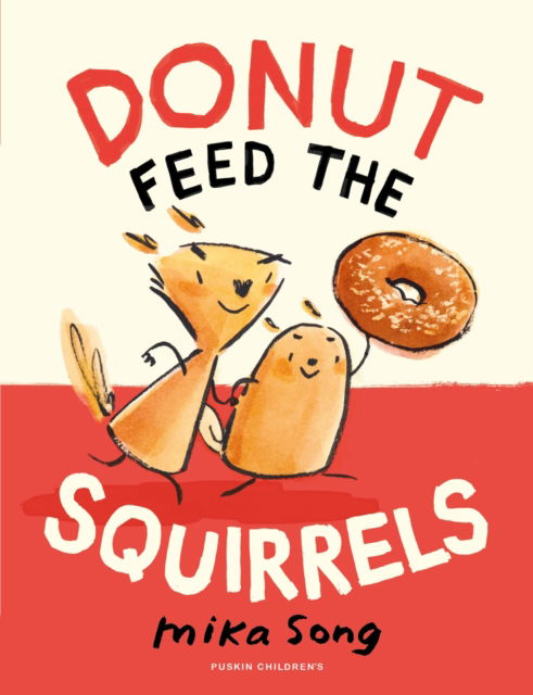 Cover for Mika Song · Donut Feed the Squirrels: Book One of the Norma and Belly Series - Norma and Belly (Paperback Book) (2023)