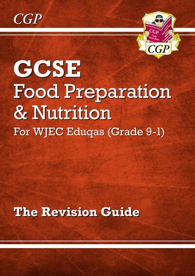 Cover for CGP Books · New GCSE Food Preparation &amp; Nutrition WJEC Eduqas Revision Guide (with Online Edition and Quizzes) - CGP GCSE Food 9-1 Revision (Paperback Bog) (2023)