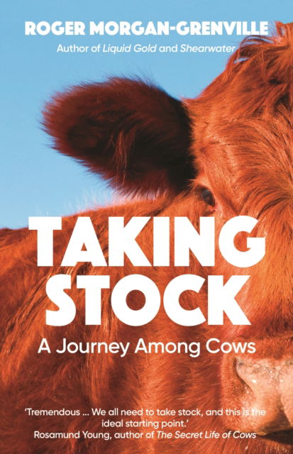 Cover for Roger Morgan-Grenville · Taking Stock: A Journey Among Cows (Paperback Book) (2023)