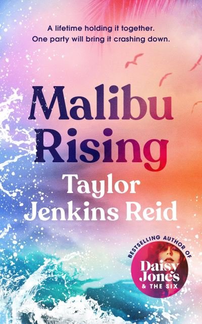 Cover for Taylor Jenkins Reid · Malibu Rising: From the Sunday Times bestselling author of CARRIE SOTO IS BACK (Hardcover bog) (2021)