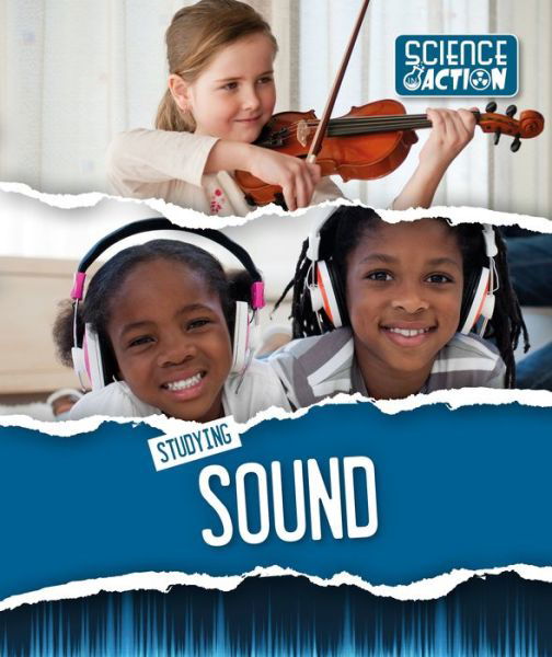 Cover for Robin Twiddy · Studying Sound - Science in Action (Hardcover Book) (2018)