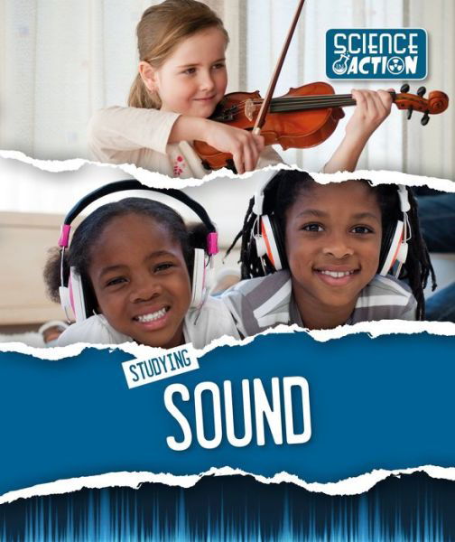 Cover for Robin Twiddy · Studying Sound - Science in Action (Gebundenes Buch) (2018)