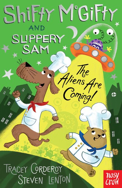 Shifty McGifty and Slippery Sam: The Aliens Are Coming! - Shifty McGifty and Slippery Sam - Tracey Corderoy - Livros - Nosy Crow Ltd - 9781788001526 - 7 de março de 2019