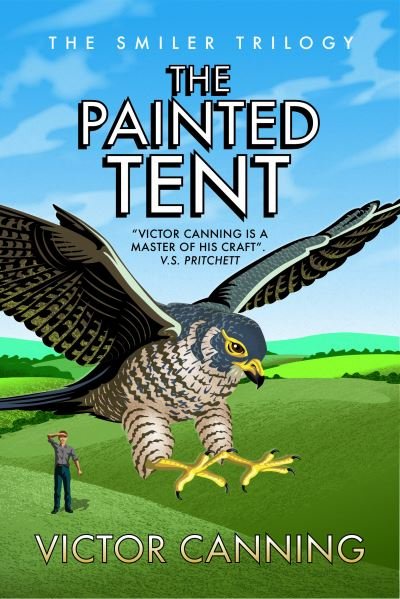 Cover for Victor Canning · The Painted Tent - The Smiler Trilogy (Paperback Book) (2021)