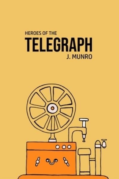 Cover for John Munro · Heroes of the Telegraph (Paperback Book) (2020)
