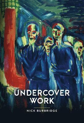 Cover for Nick Burbridge · Undercover Work (Paperback Book) (2025)