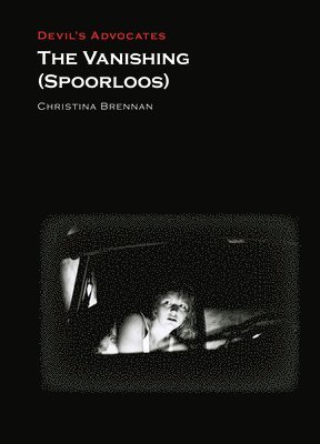 The Vanishing (Spoorloos) - Devil's Advocates - Christina Brennan - Książki - Liverpool University Press - 9781836243526 - 28 marca 2025