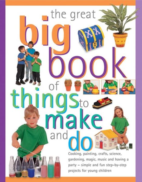 Great Big Book of Things to Make and Do - Walton, Sally & Maxwell Sarah - Books - Anness Publishing - 9781840385526 - December 1, 2013