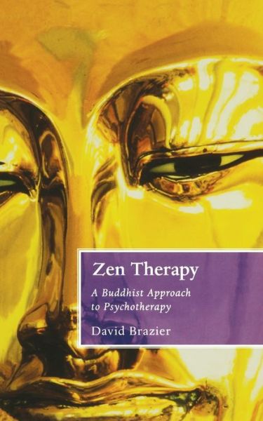 Cover for David Brazier · Zen Therapy: A Buddhist approach to psychotherapy (Paperback Book) (2001)