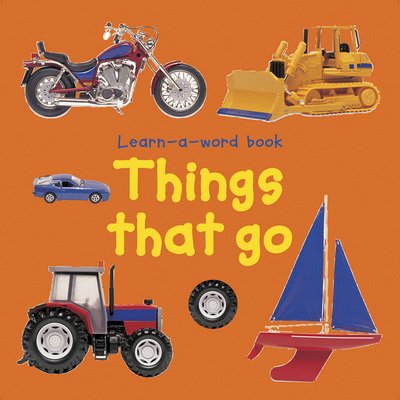 Cover for Tuxworth Nicola · Learn-a-word Book: Things that Go (Kartongbok) [Brdbk edition] (2016)