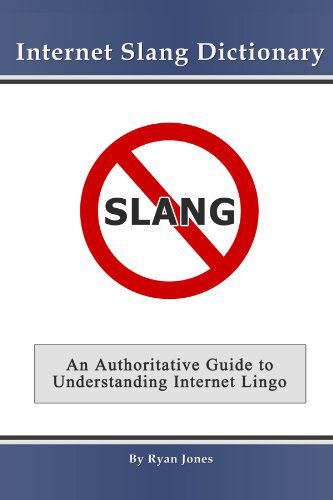 Cover for Ryan Jones · Internet Slang Dictionary (Paperback Book) (2006)