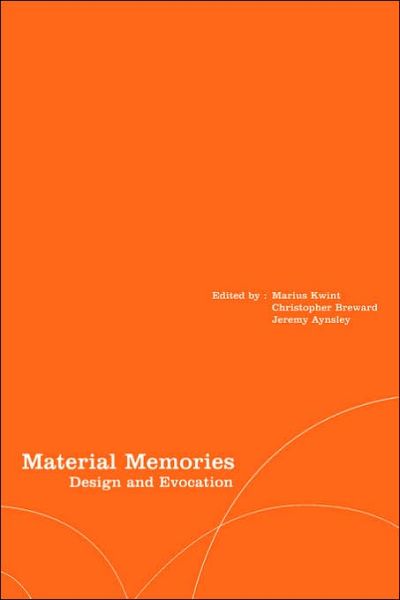Material Memories: Design and Evocation - Christopher Breward - Books - Bloomsbury Academic - 9781859732526 - September 1, 1999