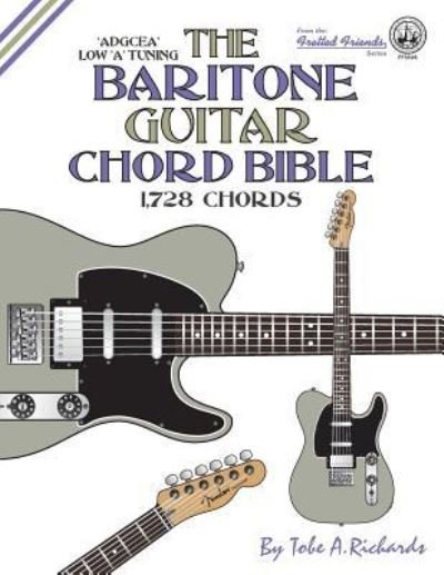 Cover for Tobe A. Richards · The Baritone Guitar Chord Bible Low A Tuning 1,728 Chords (Paperback Bog) (2016)