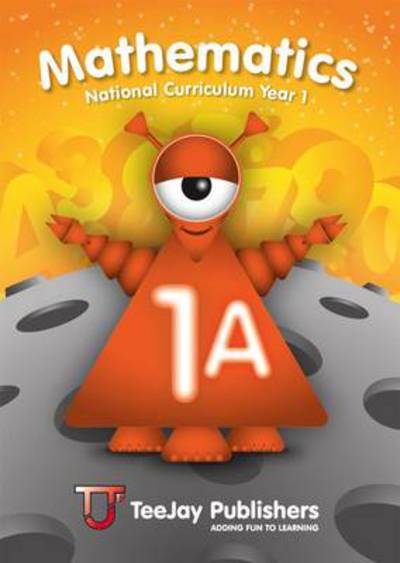 Cover for James Cairns · TeeJay Mathematics National Curriculum Year 1 (1A) Second Edition (Paperback Book) (2014)