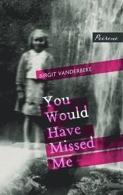 Cover for Birgit Vanderbeke · You Would Have Missed Me (Pocketbok) (2019)