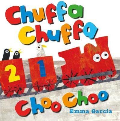 Cover for Emma Garcia · Chuffa Chuffa Choo Choo (Board book) [International, UK edition] (2018)