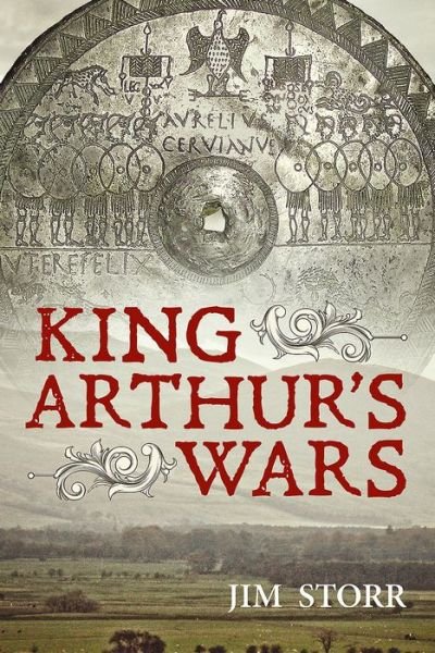 Cover for Jim Storr · King Arthur's Wars (Pocketbok) (2018)