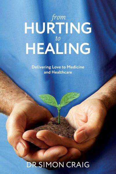 From Hurting to Healing - Simon Craig - Books - Hambone Publishing - 9781922357526 - May 1, 2023