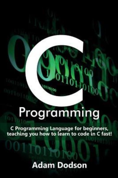 Cover for Adam Dodson · C Programming (Paperback Bog) (2019)