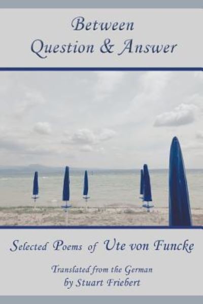 Cover for Ute Von Funcke · Between Question &amp; Answer (Paperback Book) (2018)