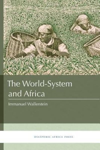 Cover for Senior Researcher Immanuel Wallerstein · The World-System and Africa (Paperback Book) (2017)