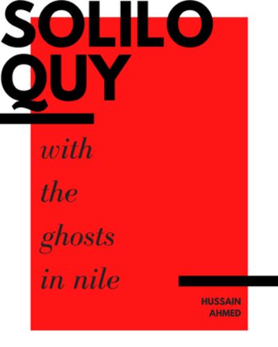 Cover for Hussain Ahmed · Soliloquy with the Ghosts in Nile (Pocketbok) (2022)