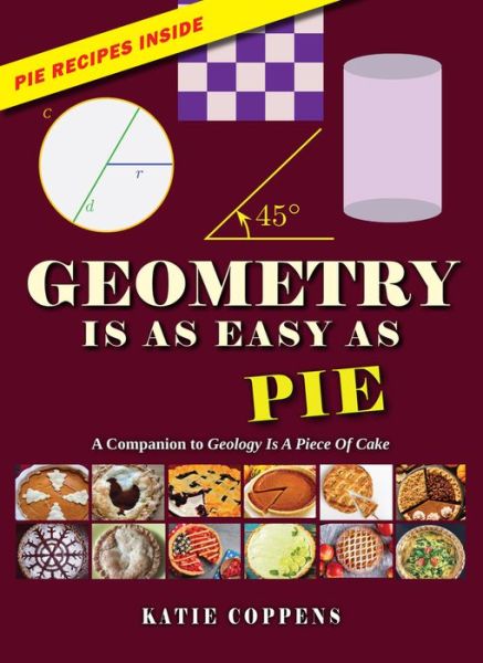 Cover for Katie Coppens · Geometry Is as Easy as Pie - A Piece of Cake (Hardcover Book) (2020)