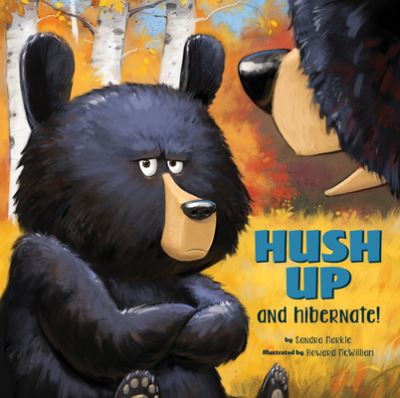 Hush up and Hibernate - Sandra Markle - Other - WunderMill, Inc. - 9781943978526 - April 5, 2021