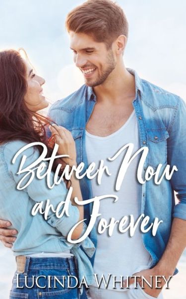 Lucinda Whitney · Between Now and Forever - Second Chance Beach (Pocketbok) (2020)