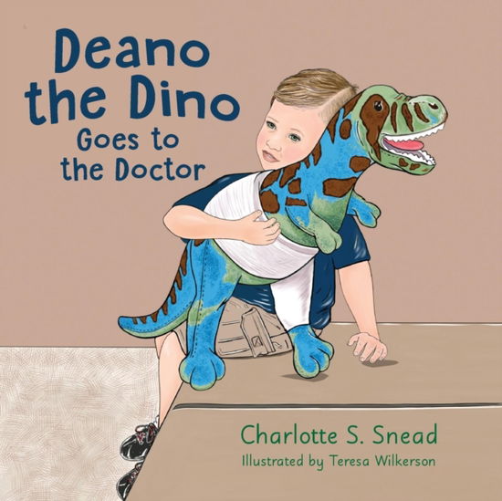 Cover for Charlotte S Snead · Deano the Dino Goes to the Doctor (Taschenbuch) (2018)