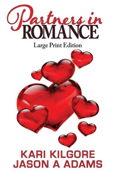 Cover for Kari Kilgore · Partners in Romance (Paperback Bog) [Large type / large print edition] (2020)